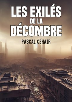 Les exilés de la Décombre - Pascal Céhair