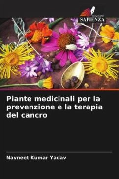 Piante medicinali per la prevenzione e la terapia del cancro - Yadav, Navneet Kumar