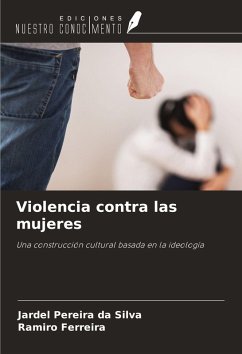 Violencia contra las mujeres - Pereira Da Silva, Jardel; Ferreira, Ramiro