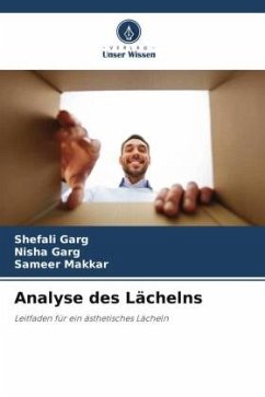 Analyse des Lächelns - Garg, Shefali;Garg, Nisha;Makkar, Sameer