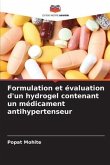 Formulation et évaluation d'un hydrogel contenant un médicament antihypertenseur
