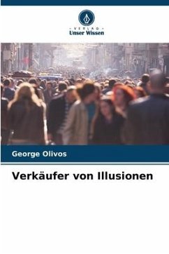 Verkäufer von Illusionen - Olivos, George