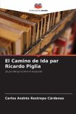 El Camino de Ida par Ricardo Piglia