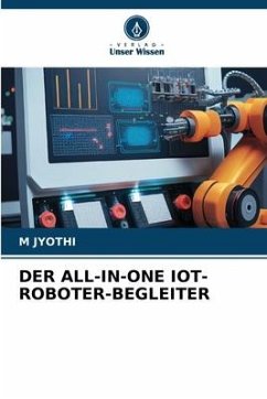 DER ALL-IN-ONE IOT-ROBOTER-BEGLEITER - JYOTHI, M