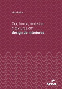 Cover Cor, forma, materiais e texturas em design de interiores (eBook, ePUB)