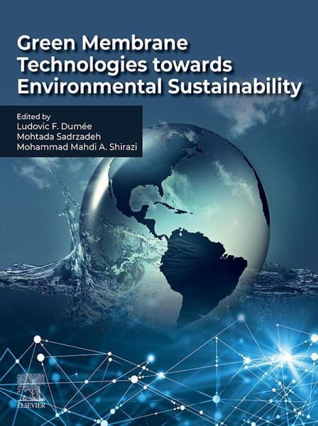 Green Membrane Technologies towards Environmental Sustainability (eBook, ePUB)