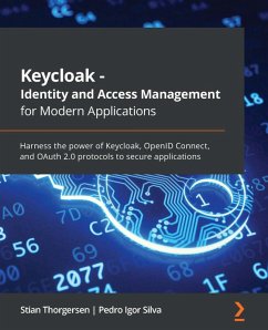 Keycloak - Identity and Access Management for Modern Applications (eBook, ePUB) - Thorgersen, Stian; Silva, Pedro Igor