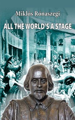All the World's a Stage (eBook, ePUB) - Rónaszegi, Miklós