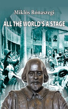 All the World’s a Stage (eBook, ePUB) - Rónaszegi, Miklós