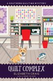 Quilt Complex (A Southern Quilting Mystery, #19) (eBook, ePUB)