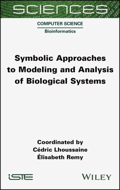 Symbolic Approaches to Modeling and Analysis of Biological Systems (eBook, PDF)