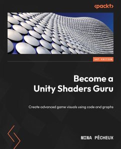 Become a Unity Shaders Guru (eBook, ePUB) - Pêcheux, Mina