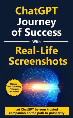 ChatGPT: Epic Journey of Success - 'Skyrocket Your Wealth': Featuring Real-Life Screenshots - Reach Financial Heights (eBook, ePUB) - Hema