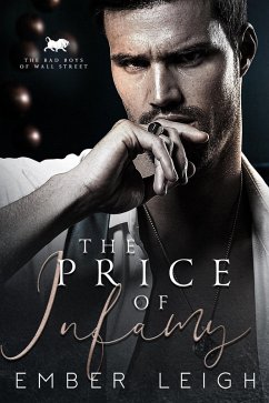 The Price of Infamy (The Bad Boys of Wall Street, #4) (eBook, ePUB) - Leigh, Ember