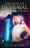 The Ring of Betrayal (Realm Walker, #4) (eBook, ePUB)