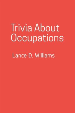 Trivia About Occupations (eBook, ePUB) - Williams, Lance D.