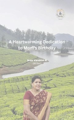 Cover A Heartwarming Dedication to Mom's Birthday (eBook, ePUB)