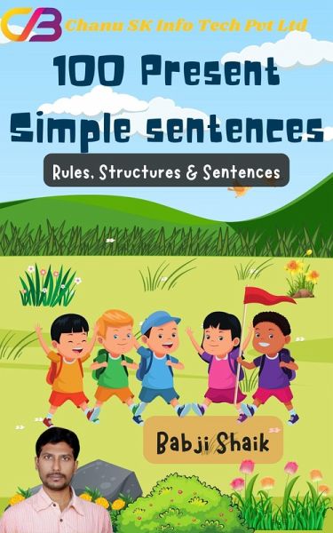 100 Present Simple Sentences: 100 Present Simple Sentences Made Easy (Tense, #1) (eBook, ePUB) 100 Present Simple Sentences: 100 Present Simple Sentences Made Easy (Tense, #1) (eBook, ePUB)