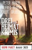 Drei Heimat Krimis August 2023: Krimi Paket (eBook, ePUB)