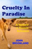 Cruelty In Paradise (eBook, ePUB) Cruelty In Paradise (eBook, ePUB)