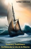 Tesoros y Traiciones: En Busca de la Isla de la Muerte (eBook, ePUB) Tesoros y Traiciones: En Busca de la Isla de la Muerte (eBook, ePUB)