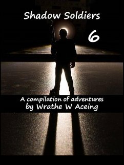 Shadow Soldiers #6 (Shadow Soldier Series, #6) (eBook, ePUB) - Aceing, Wrathe W.