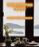 The Coffee Shop, A New Beginning (eBook, ePUB)