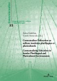 Contextualiser l¿éducation en milieux insulaires plurilingues et pluriculturels Contextualising Education in Insular Plurilingual and Pluricultural Environments