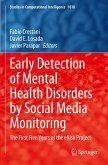 Early Detection of Mental Health Disorders by Social Media Monitoring