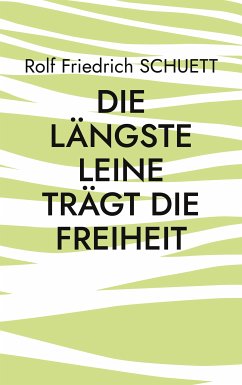 Die längste Leine trägt die Freiheit (eBook, ePUB)