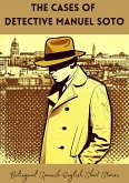 The Cases of Detective Manuel Soto: Bilingual Spanish-English Short Stories (eBook, ePUB)