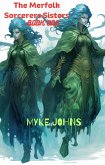 The Merfolk Sorcerers Sisters (The Merfolk Sorcerers Sisters Book One) (eBook, ePUB)