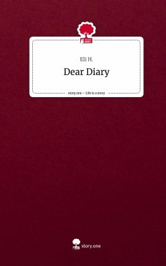 Dear Diary. Life is a Story - story.one - H., Eli
