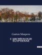 L'ARCHÉOLOGIE ÉGYPTIENNE - Bild 1