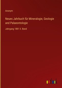 Neues Jahrbuch für Mineralogie, Geologie and Palaeontologie - Anonym