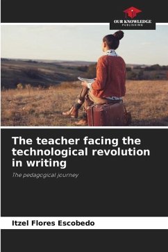 The teacher facing the technological revolution in writing - Flores Escobedo, Itzel