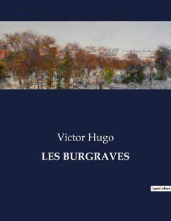 LES BURGRAVES - Hugo, Victor