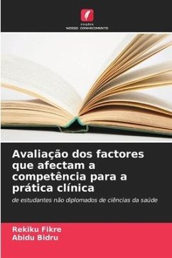 Avaliação dos factores que afectam a competência para a prática clínica - Fikre, Rekiku;Bidru, Abidu