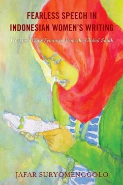Fearless Speech in Indonesian Women's Writing - Suryomenggolo, Jafar