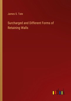 Surcharged and Different Forms of Retaining Walls - Tate, James S.