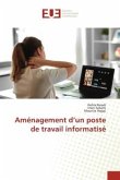 Aménagement d¿un poste de travail informatisé