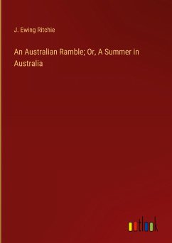 An Australian Ramble; Or, A Summer in Australia