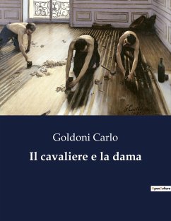 Il cavaliere e la dama - Carlo, Goldoni