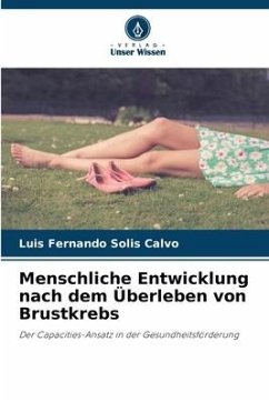 Menschliche Entwicklung nach dem Überleben von Brustkrebs - Solís Calvo, Luis Fernando