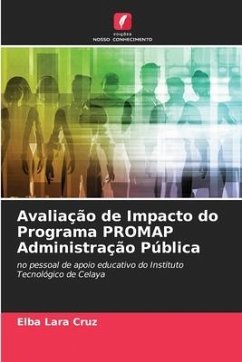 Avaliação de Impacto do Programa PROMAP Administração Pública - Lara Cruz, Elba