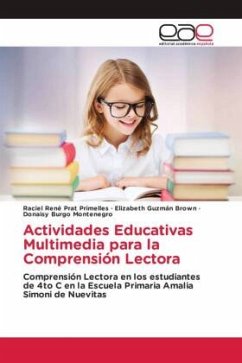 Actividades Educativas Multimedia para la Comprensión Lectora - Prat Primelles, Raciel René;Guzmán Brown, Elizabeth;Burgo Montenegro, Donaisy