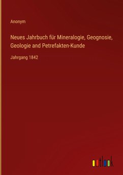 Neues Jahrbuch für Mineralogie, Geognosie, Geologie and Petrefakten-Kunde - Anonym