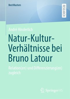 Natur-Kultur-Verhältnisse bei Bruno Latour (eBook, PDF) - Hinderlich, André