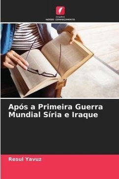 Após a Primeira Guerra Mundial Síria e Iraque - Yavuz, Resul