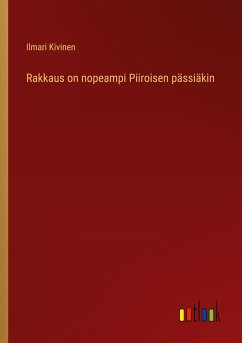 Rakkaus on nopeampi Piiroisen pässiäkin